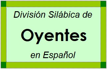 Divisão Silábica de Oyentes em Espanhol