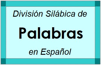 Divisão Silábica de Palabras em Espanhol