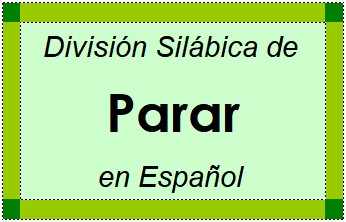 Divisão Silábica de Parar em Espanhol