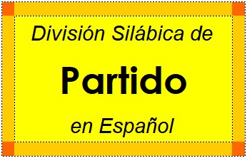 Divisão Silábica de Partido em Espanhol