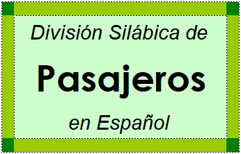 Divisão Silábica de Pasajeros em Espanhol