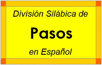 Divisão Silábica de Pasos em Espanhol