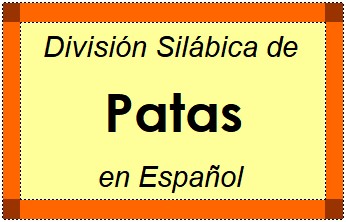 Divisão Silábica de Patas em Espanhol