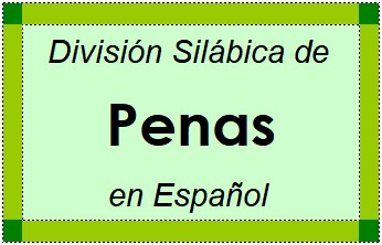 Divisão Silábica de Penas em Espanhol