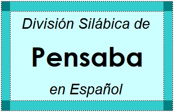 Divisão Silábica de Pensaba em Espanhol
