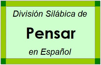 Divisão Silábica de Pensar em Espanhol