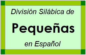 Divisão Silábica de Pequeñas em Espanhol