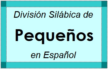 Divisão Silábica de Pequeños em Espanhol