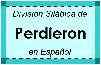 División Silábica de Perdieron en Español