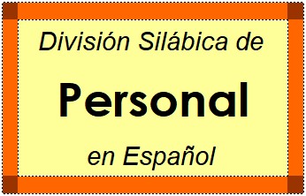 Divisão Silábica de Personal em Espanhol