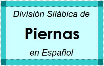 Divisão Silábica de Piernas em Espanhol