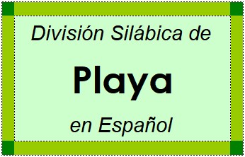Divisão Silábica de Playa em Espanhol