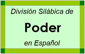 División Silábica de Poder en Español