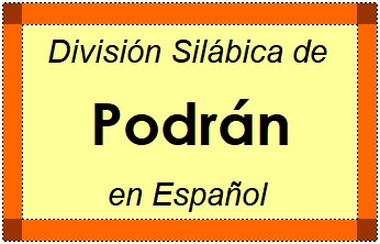 Divisão Silábica de Podrán em Espanhol