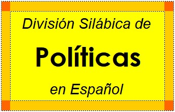 Divisão Silábica de Políticas em Espanhol