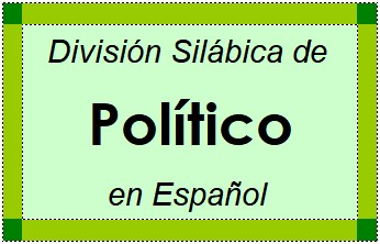 Divisão Silábica de Político em Espanhol