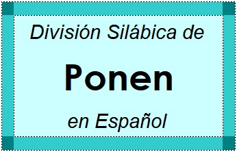 Divisão Silábica de Ponen em Espanhol