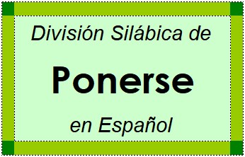 Divisão Silábica de Ponerse em Espanhol