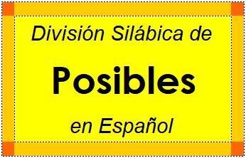 Divisão Silábica de Posibles em Espanhol