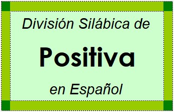 Divisão Silábica de Positiva em Espanhol