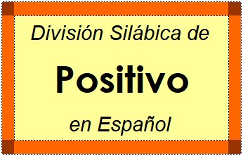Divisão Silábica de Positivo em Espanhol