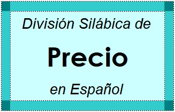 División Silábica de Precio en Español