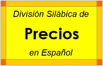 Divisão Silábica de Precios em Espanhol