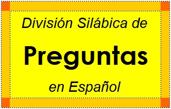 División Silábica de Preguntas en Español