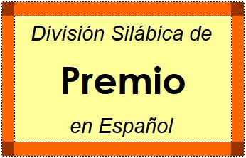 Divisão Silábica de Premio em Espanhol