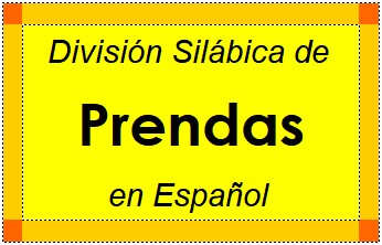 Divisão Silábica de Prendas em Espanhol