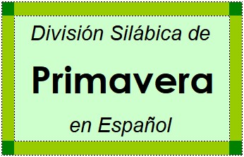 Divisão Silábica de Primavera em Espanhol
