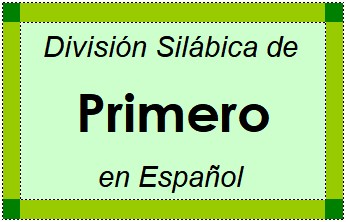 Divisão Silábica de Primero em Espanhol