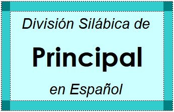 Divisão Silábica de Principal em Espanhol