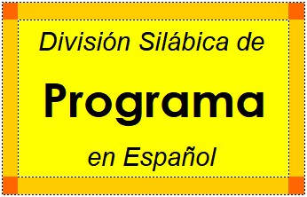 División Silábica de Programa en Español