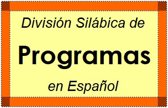 División Silábica de Programas en Español