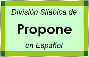 Divisão Silábica de Propone em Espanhol