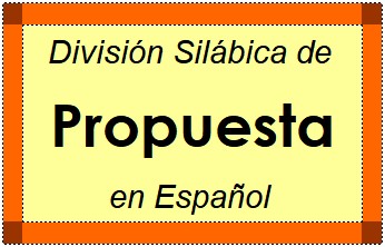Divisão Silábica de Propuesta em Espanhol
