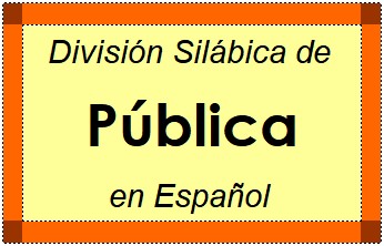 Divisão Silábica de Pública em Espanhol