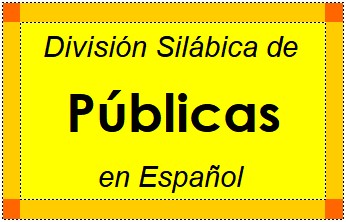 Divisão Silábica de Públicas em Espanhol