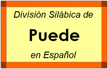 División Silábica de Puede en Español