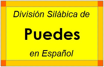 División Silábica de Puedes en Español