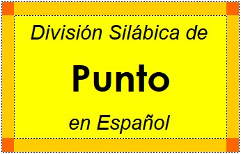 Divisão Silábica de Punto em Espanhol