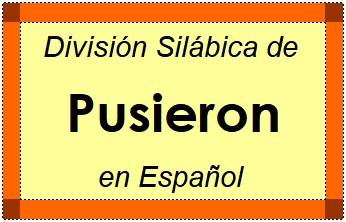 División Silábica de Pusieron en Español