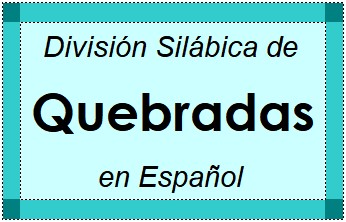 Divisão Silábica de Quebradas em Espanhol