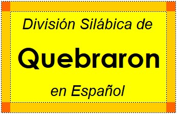 Divisão Silábica de Quebraron em Espanhol