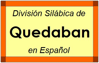 Divisão Silábica de Quedaban em Espanhol