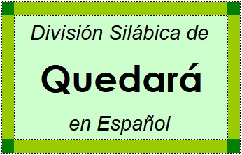Divisão Silábica de Quedará em Espanhol
