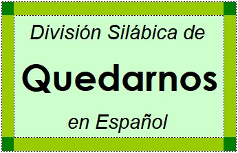 División Silábica de Quedarnos en Español