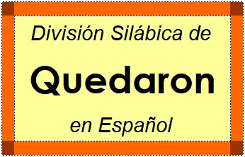 Divisão Silábica de Quedaron em Espanhol