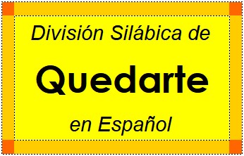 Divisão Silábica de Quedarte em Espanhol